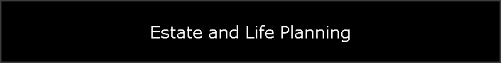 Estate and Life Planning